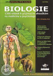 BIOLOGIE - 1300 OTÁZEK K PŘIJÍMACÍM ZKOUŠKÁM NA MEDICÍNU A PSYCHOLOGII
