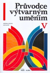 PRŮVODCE VÝTVARNÝM UMĚNÍM V