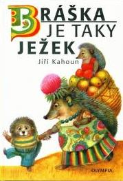 BRÁŠKA JE TAKY JEŽEK