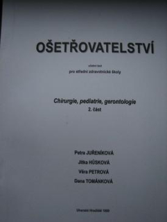 OŠETŘOVATELSTVÍ 2- SZŠ - CHIRURGIE,PEDIATRIE,GERONTOLOGIE