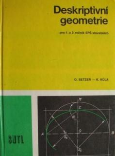 DESKRIPTIVNÍ GEOMETRIE PRO 1. A 2. ROČNÍK SPŠ STAVEBNÍCH