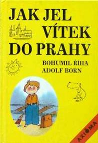 JAK JEL VÍTEK DO PRAHY