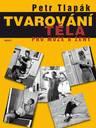 TVAROVÁNÍ TĚLA PRO MUŽE I ŽENY