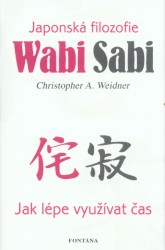 JAPONSKA FILOZOFIE WABI SABI - JAK LÉPE VYUŽÍVAT ČAS