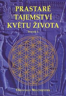 PRASTARÉ TAJEMSTVÍ KVĚTU ŽIVOTA SVAZEK 1