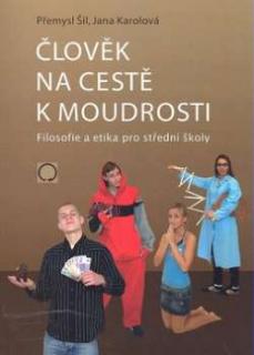 ČLOVĚK NA CESTĚ K MOUDROSTI