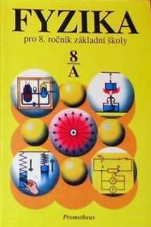 FYZIKA PRO 8. ROČNÍK ZÁKLADNÍ ŠKOLY 8A