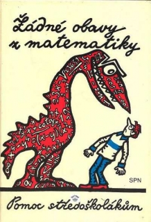 ŽÁDNÉ OBAVY Z MATEMATIKY - POMOC STŘEDOŠKOLÁKŮM