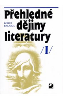 PŘEHLEDNÉ DĚJINY LITERATURY I.