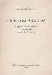 PŘÍPRAVA ŽÁKŮ ZŠ K PŘIJÍMACÍM ZKOUŠKÁM Z MATEMATIKY NA ŠKOLY II. CYKLU