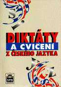 DIKTÁTY A CVIČENÍ Z ČESKÉHO JAZYKA