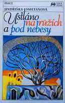 USTLÁNO NA RŮŽÍCH A POD NEBESY