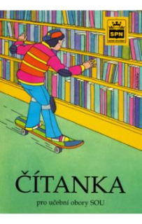 ČÍTANKA PRO UČEBNÍ OBORY SOU