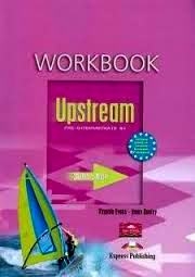 UPSTREAM PRE-INTERMEDIATE B1 WORK BOOK