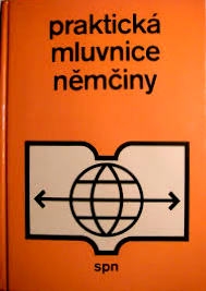 PRAKTICKÁ MLUVNICE NĚMČINY
