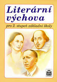 LITERÁRNÍ VÝCHOVA PRO 2. STUPEŇ ZÁKLADNÍ ŠKOLY