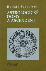ASTROLOGICKÉ DOMY A ASCENDENT