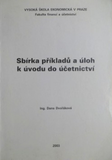 SBÍRKA PŘÍKLADŮ A ÚLOH K ÚVODU DO ÚČETNICTVÍ