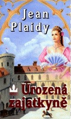 UROZENÁ ZAJATKYNĚ