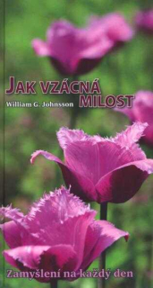 JAK VZÁCNÁ MILOST