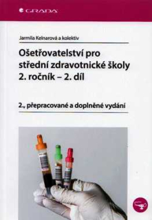 OŠETŘOVATELSTVÍ PRO STŘEDNÍ ZDRAVOTNICKÉ ŠKOLY 2. ROČNÍK - 2. DÍL