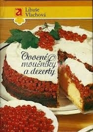 OVOCNÉ MOUČNÍKY A DEZERTY