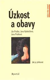 ÚZKOST A OBAVY
