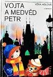 VOJTA A MEDVĚD PETR