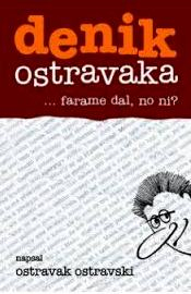 DENIK OSTRAVAKA 3 - FARAME DAL, NO NI?