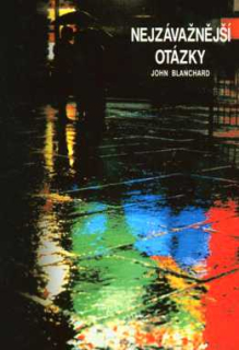 NEJZÁVAŽNĚJŠÍ OTÁZKY