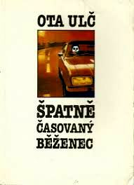 ŠPATNĚ ČASOVANÝ BĚŽENEC