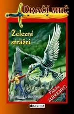DRAČÍ MEČ 07 - ŽELEZNÍ STRÁŽCI