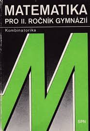 MATEMATIKA PRO II. ROČNÍK GYMNÁZIÍ - KOMBINATORIKA