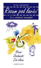 ROZUM POD LAVICÍ ANEB CO V UČEBNICI NENAJDEŠ