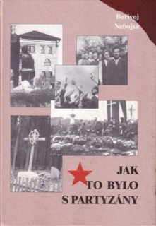 JAK TO BYLO S PARTYZÁNY
