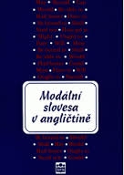 MODÁLNÍ SLOVESA V ANGLIČTINĚ