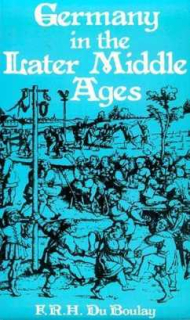 GERMANY IN THE LATER MIDDLE AGES