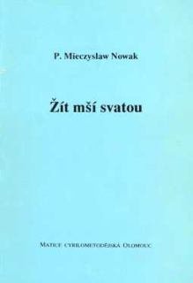 ŽÍT MŠÍ SVATOU