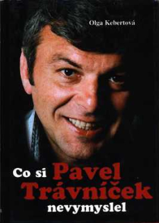 CO SI PAVEL TRÁVNÍČEK NEVYMYSLEL