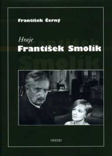 HRAJE FRANTIŠEK SMOLÍK