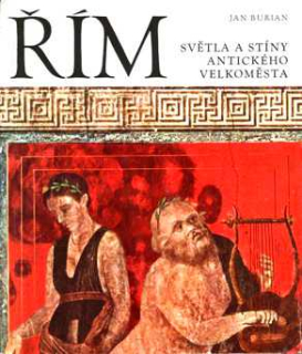 ŘÍM - SVĚTLA A STÍNY ANTICKÉHO VELKOMMĚSTA