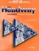 NEW HEADWAY THE THIRD EDITION - INTERMEDIATE WORKBOOK WITHOUT KEY