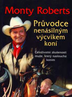 PRŮVODCE NENÁSILNÝM VÝCVIKEM KONÍ