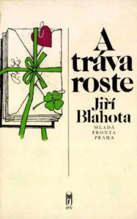 A TRÁVA ROSTE