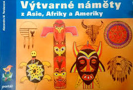VÝTVARNÉ NÁMĚTY Z ASIE, AFRIKY A AMERIKY