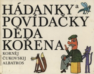 HÁDANKY A POVÍDAČKY DĚDA KOŘENA