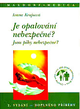 JE OPALOVÁNÍ NEBEZPEČNÉ? 