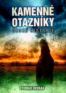 KAMENNÉ OTAZNÍKY ČESKÉ HISTORIE