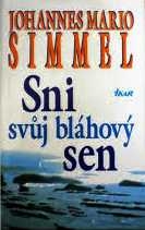 SNI SVŮJ BLÁHOVÝ SEN