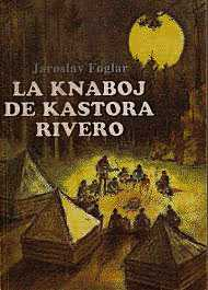 LA KNABOJ DE KASTORA RIVERO (HOŠI OD BOBŘÍ ŘEKY)